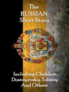 Title details for The Russian Short Story by Leo Tolstoy - Available